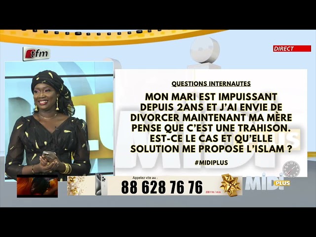 Questions 3: Mon mari est impuissant depuis 2ans & j'ai envie de divorcer maintenant ma mèr