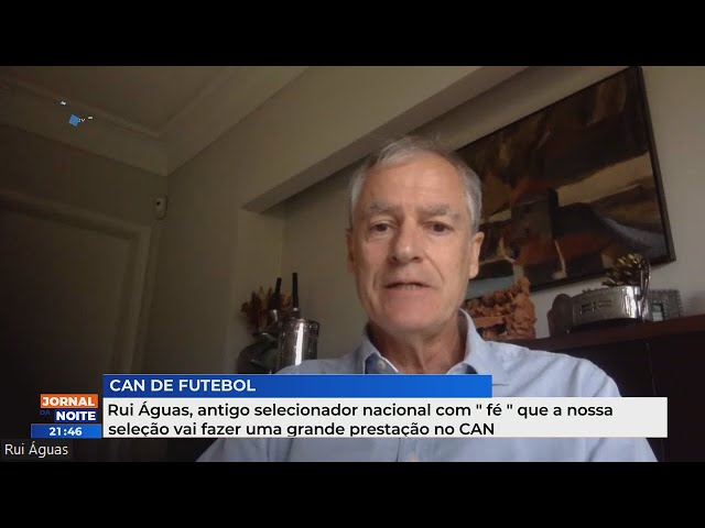 Rui Águas, antigo selecionador nacional com "fé" que nossa seleção vai fazer uma grande pr