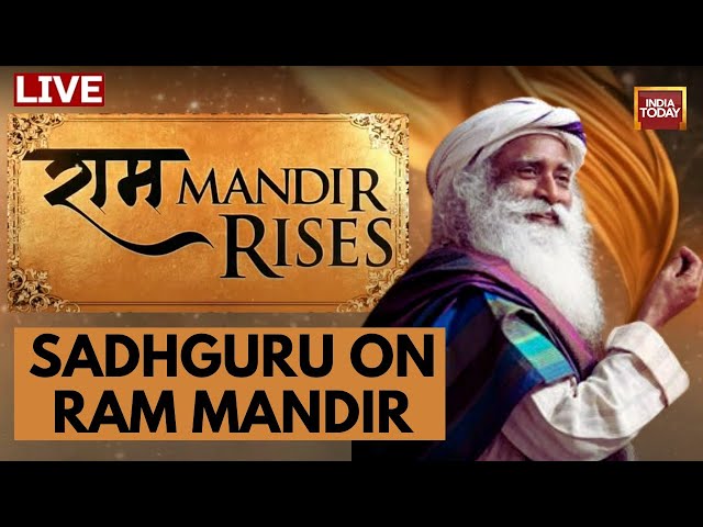 Ram Mandir Ayodhya LIVE: Sadhguru Speaks On Ram Mandir Inauguration | Shuts North-South Debate