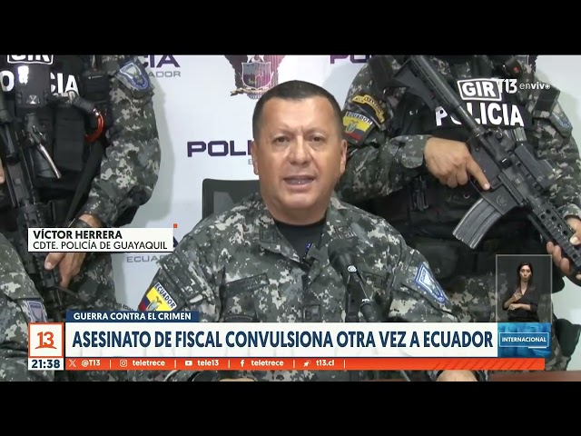 Guerra contra el crimen: asesinato de fiscal convulsiona a Ecuador