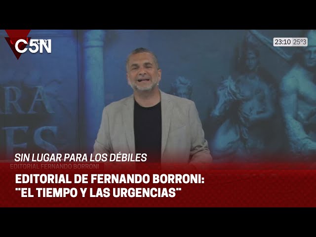 EDITORIAL de FERNANDO BORRONI en SIN LUGAR PARA LOS DÉBILES: ¨