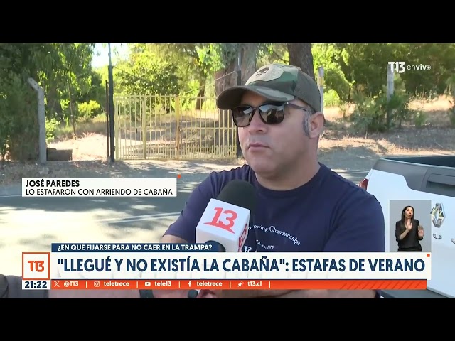 "Llegué y no existía la cabaña": ¿En qué fijarse para no caer en estafas de verano?