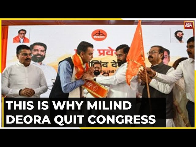 India Today Speaks To Shiv Sena's Milind Deora On Why He Switched From Congress