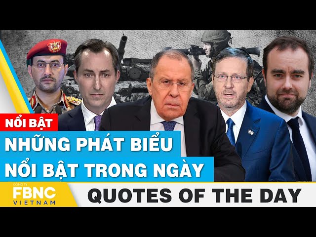 Những phát biểu nổi bật trong ngày 19/1 | Quotes of the day | FBNC