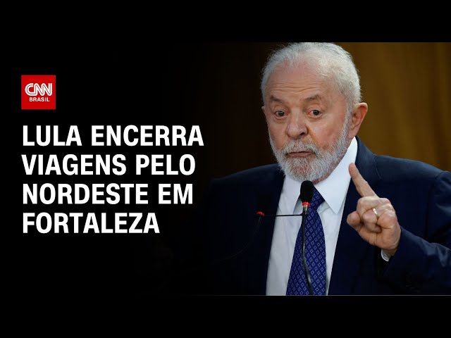 Lula encerra viagens pelo Nordeste em Fortaleza | CNN NOVO DIA