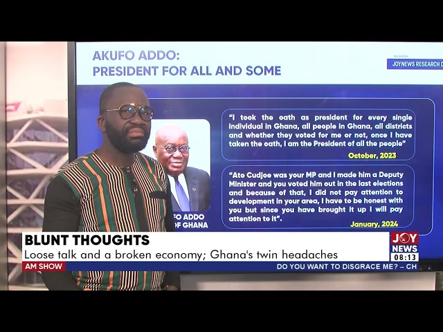 Loose talk and a broken economy; Ghana's twin headache | Blunt Thoughts