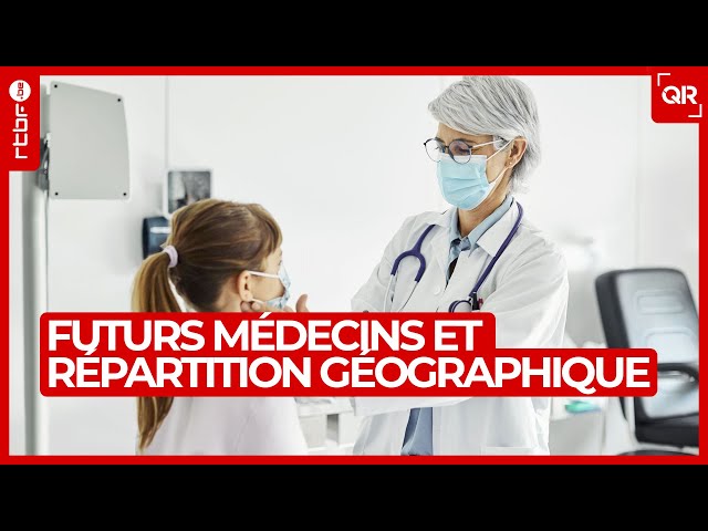 Répartition géographique à venir pour les futurs médecins ? - QR Le Débat