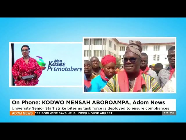 ⁣Kodwo Mensah: University Senior Staff strike bites as task force is deployed to ensure compliance.