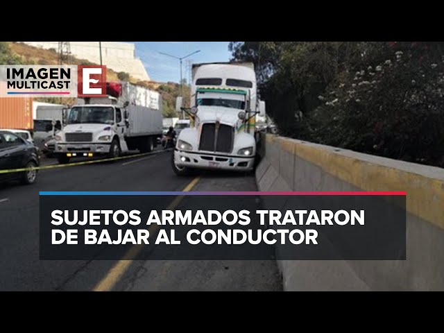 Matan a conductor de tráiler en la México-Querétaro al resistirse a asalto