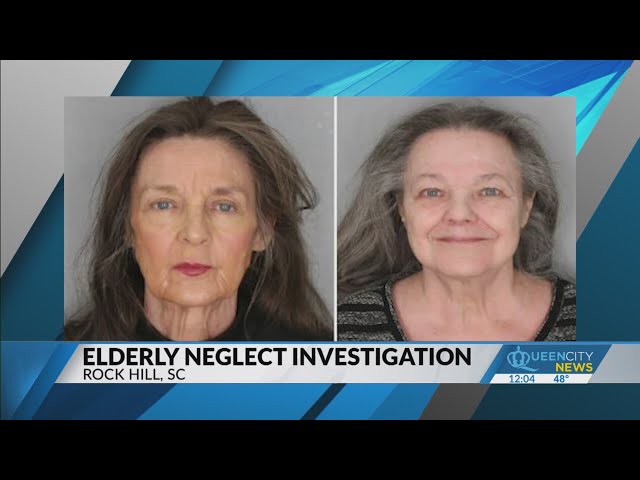 Elderly Rock Hill woman dies as a result of neglect, 2 daughters arrested