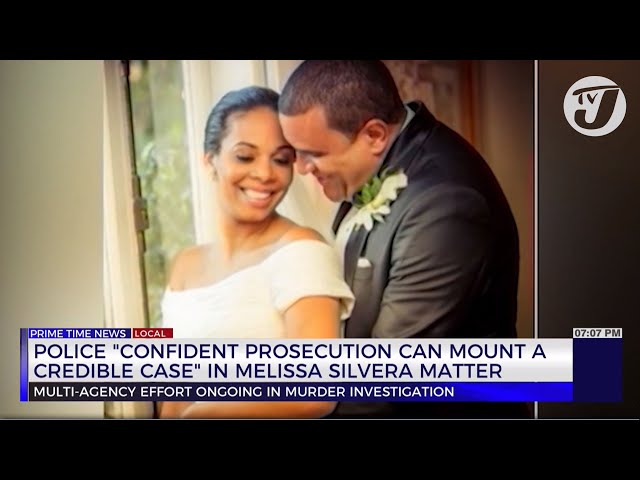 Police 'Confident Prosecution can Mount a Credible Case' in Melissa Silvera Matter | TVJ N