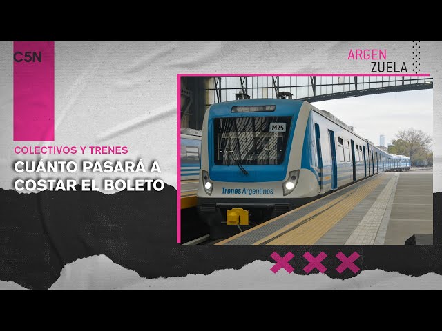 COLECTIVOS y TRENES: CUÁNTO PASARÁ a COSTAR el BOLETO