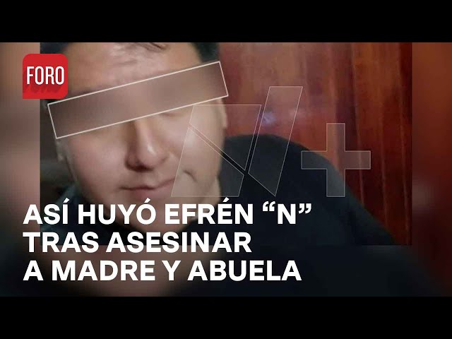 Esta es la ruta de escape de joven que asesinó a abuela y madre en Tlalnepantla - Las Noticias