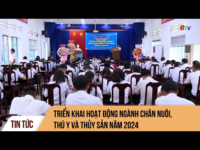 Triển khai hoạt động ngành chăn nuôi, thú y và thủy sản năm 2024