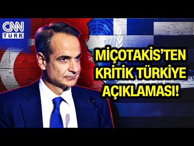 Yunanistan-Türkiye İlişkileri! Miçotakis'ten Dikkat Çeken Türkiye Açıklaması #Haber