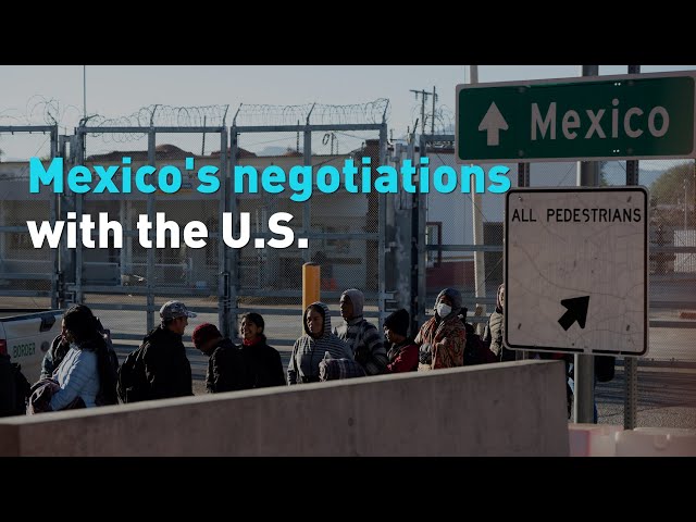 Mexico's negotiations with the U.S.