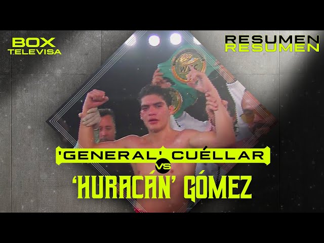 RESUMEN | David ‘General’ Cuéllar vs Pablo ‘Huracán’ Gómez | Peso Mosca | TUDN