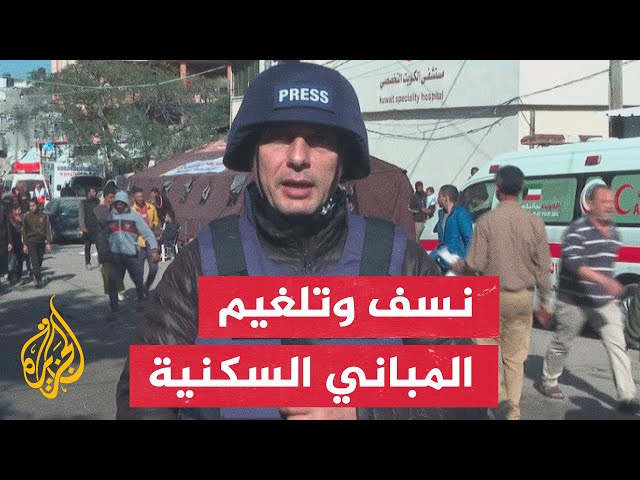 مراسل الجزيرة: غارات جوية ومدفعية على بنهي سهيلا والزنة وعبسان شرق خان يونس