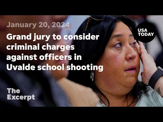 Grand jury to consider criminal charges against officers in Uvalde school shooting | The Excerpt