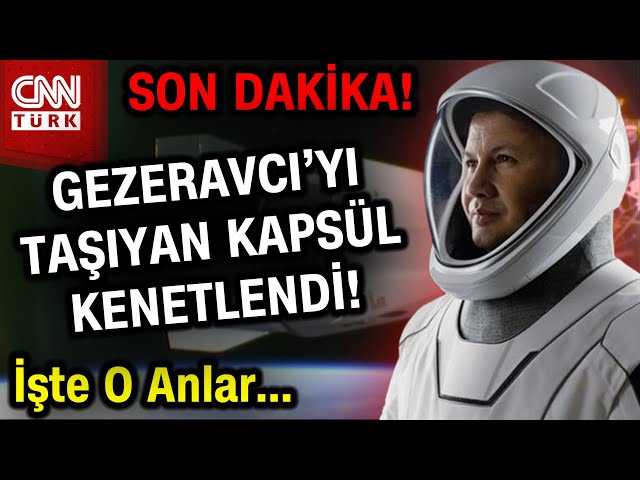 SON DAKİKA!İlk Türk Astronot Uzay İstasyonunda! Alper Gezeravcı'yı Taşıyan Kapsül Kenetlendi #H