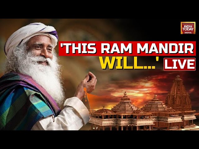 Ram Mandir News LIVE: Sadhguru Speaks On Ram Mandir Inauguration | Shuts North-South Debate | LIVE