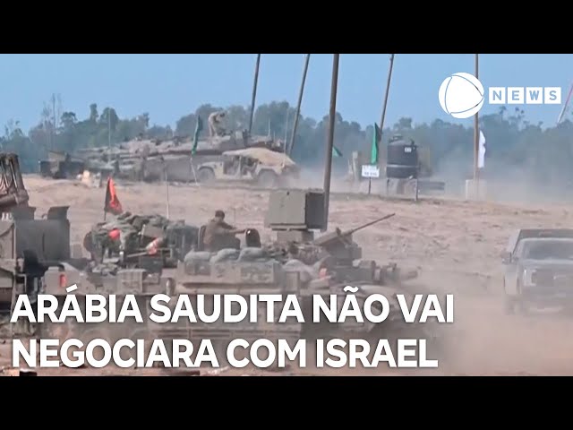 Arábia Saudita não vai continuar negociação com Israel