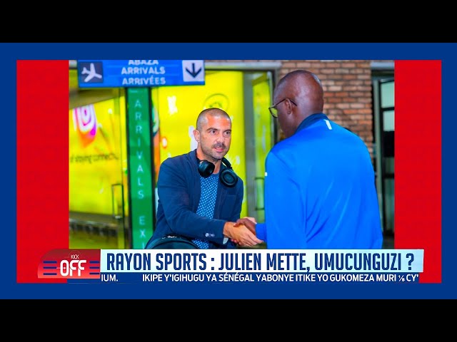 ⁣#KICK_OFF: Twitege iki ku mutoza mushya wa Rayon Sports Julien Mette?