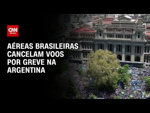 Aéreas brasileiras cancelam voos por greve na Argentina | AGORA CNN