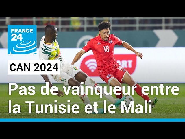 CAN 2024 : Pas de vainqueur entre la Tunisie et le Mali • FRANCE 24