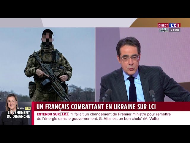 Un Français combattant en Ukraine témoigne sur LCI