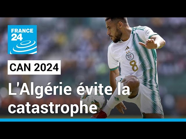 CAN 2024 : L'Algérie évite la catastrophe face au Burkina Faso • FRANCE 24