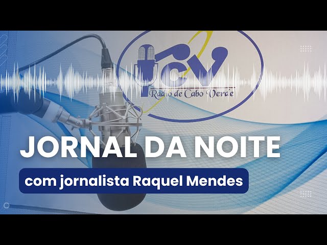 Jornal da Noite RCV com jornalista Raquel Mendes I 20 Janeiro 2024