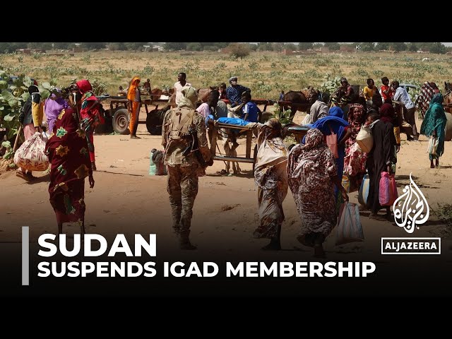 Sudan suspends membership in IGAD regional bloc