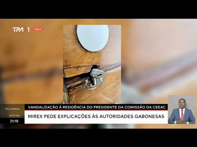 Vandalização da residência do Presidente da Comissão da CEEAC -MIREX pede explicações às autoridades