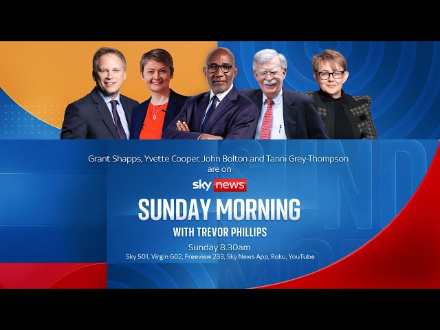 Sunday Morning with Trevor Phillips: Grant Shapps, Yvette Cooper, John Bolton & Tanni Grey-Thomp