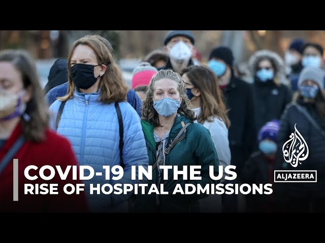 Covid-19 surge in the US: Highest hospital admissions in nearly a year