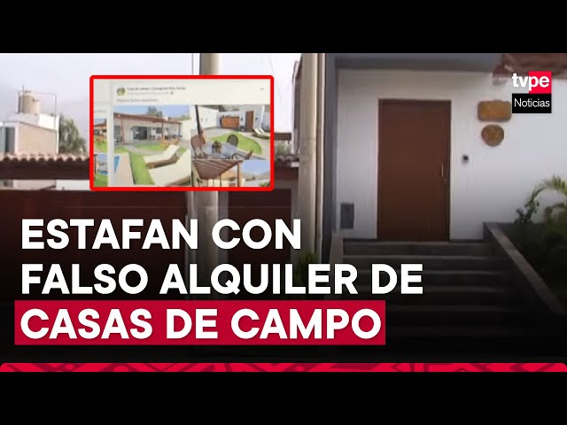 ¡No se deje engañar! Sujetos utilizan casas de campo para estafar a ciudadanos