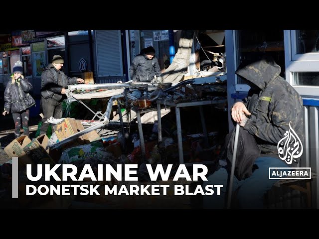 Russia says at least 25 killed in blast at Donetsk market