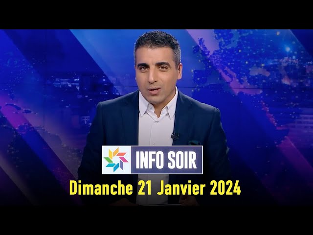 Info soir : Dimanche 21 Janvier 2024