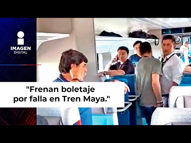 Falla Tren Maya; frenan boletaje