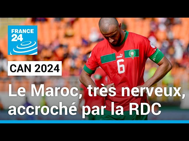 CAN 2024 : Le Maroc, très nerveux, accroché par la RD Congo • FRANCE 24