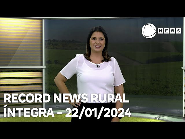 Record News Rural - 22/01/2024