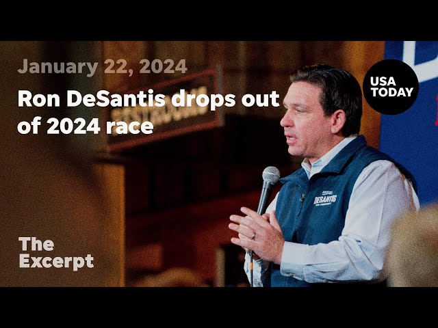 Ron DeSantis drops out of 2024 race | The Excerpt