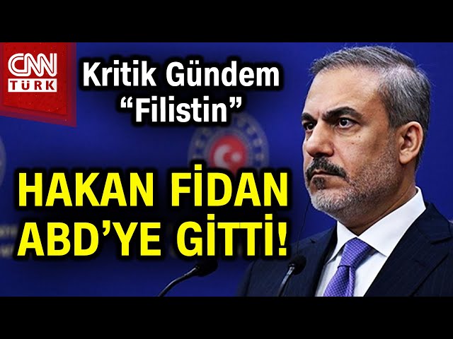 Kritik Gündem Filistin! Hakan Fidan ABD'ye Gitti... #Haber