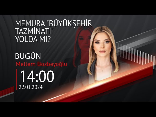  #CANLI | Meltem Bozbeyoğlu ile Bugün | 22 Ocak 2024 | HABER #CNNTÜRK