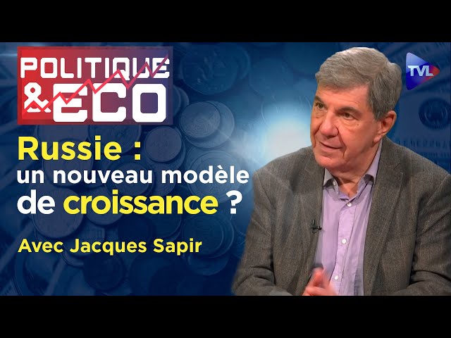 La révolution économique de Poutine - Politique & Eco n°420 avec Jacques Sapir