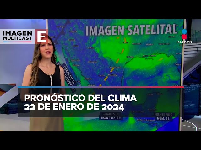 Clima para hoy 22 de enero de 2024