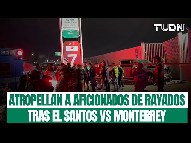 Atropellan a aficionados de Rayados en Torreón; se reporta el fallecimiento de una mujer | TUDN