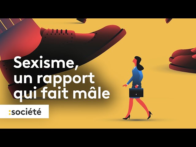 Sexisme, un rapport qui fait mâle