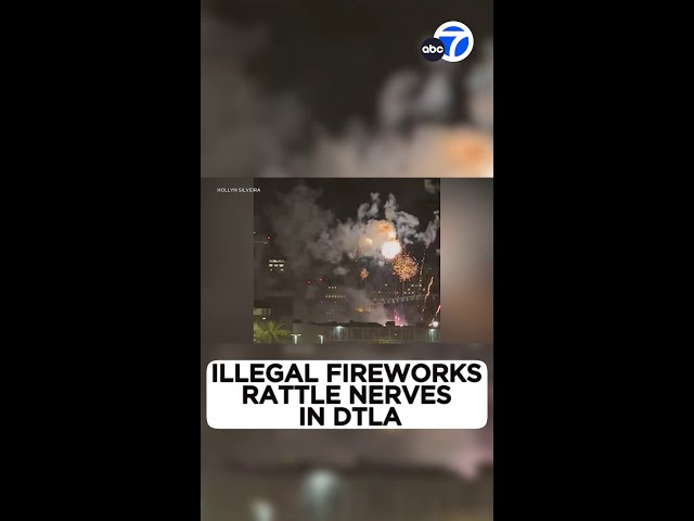 Display of illegal fireworks caught on video in downtown Los Angeles